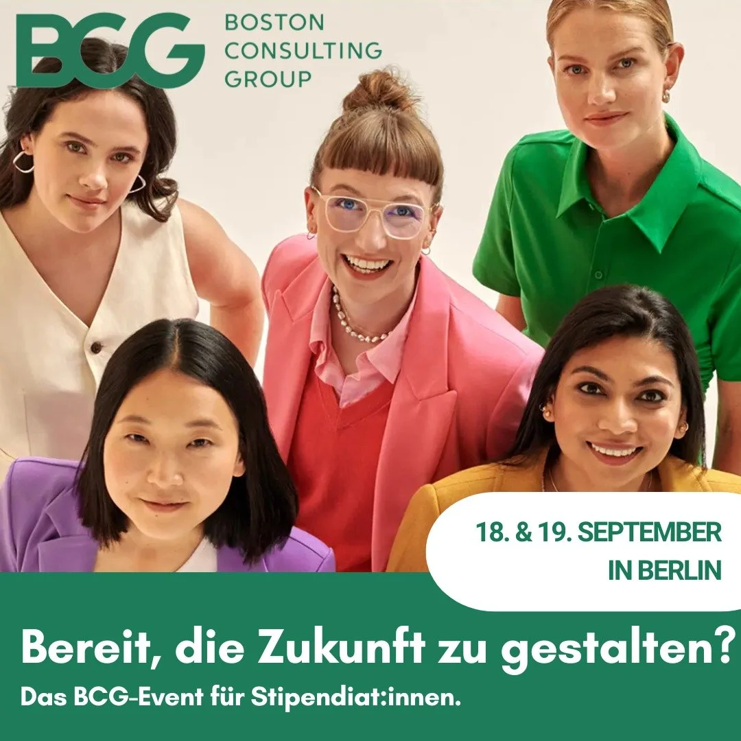 🚀 BCG Highlight Event 2025 &ndash; Gestalte die Zukunft mit uns! 🌍

Du bist Stipendiat:in eines Begabtenf&ouml;rderwerks? Dann erlebe zwei inspirierende Tage in Berlin voller Strategie, Teamwork und Perspektiven!

🌟 F&uuml;r herausragende Bachelor