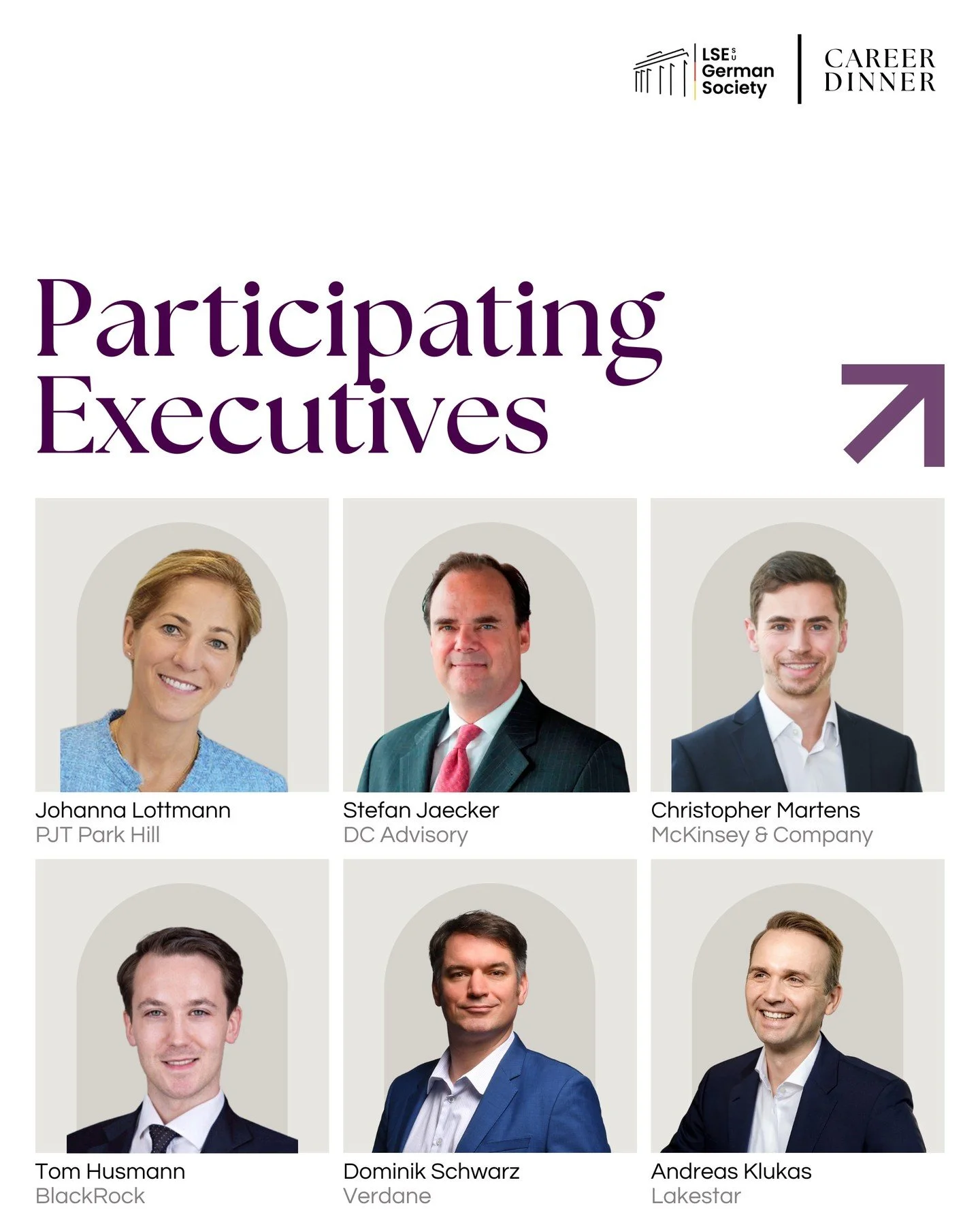 More executives joining the 2026 Career Dinner!
Leaders from PJT Partners, DC Advisory, McKinsey, BlackRock, Verdane, and Lakestar.

1.⁠ ⁠Johanna Lottmann is a Partner at PJT Park Hill, advising on fundraising and secondaries in private markets.
2.⁠ 