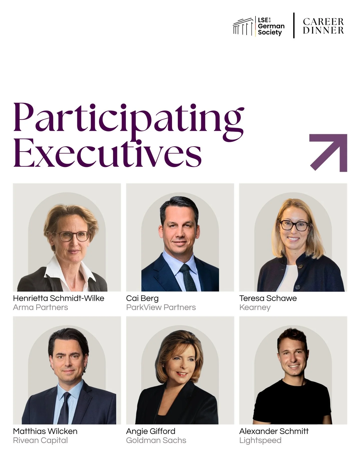 More executives joining the 2026 Career Dinner.
Leaders from Arma Partners, ParkView Partners, Kearney, Rivean Capital, Goldman Sachs, and Lightspeed.

1. Henrietta Schmidt-Wilke is Senior Managing Director at Arma Partners, advising on high-profile 