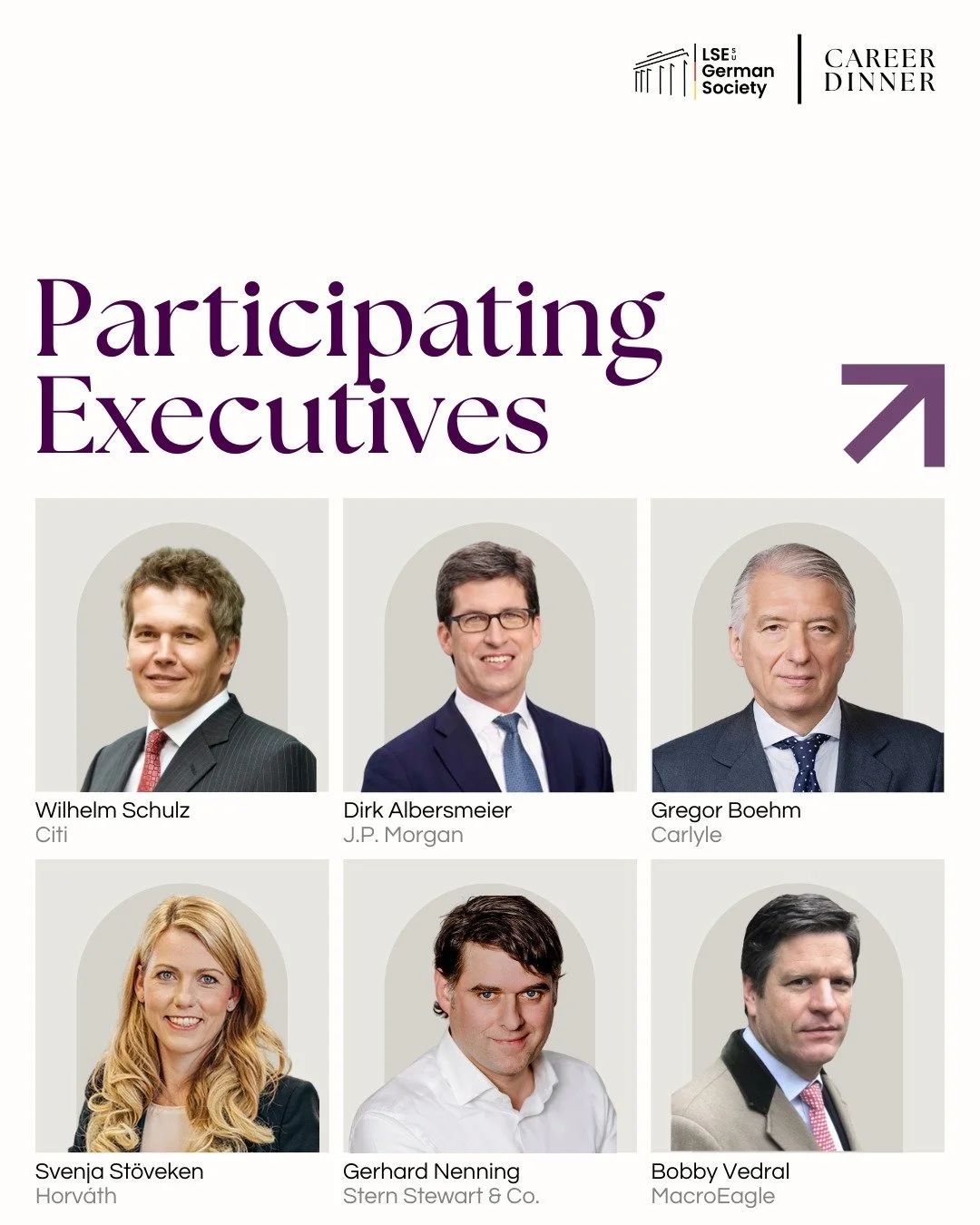 Meet the latest executives joining the 2026 Career Dinner.
Leaders from Citi, J.P. Morgan, Carlyle, Horv&aacute;th, Stern Stewart, and MacroEagle.

1. Wilhelm Schulz is Managing Director and Chair of Global Banking / M&amp;A at Citi, overseeing the f