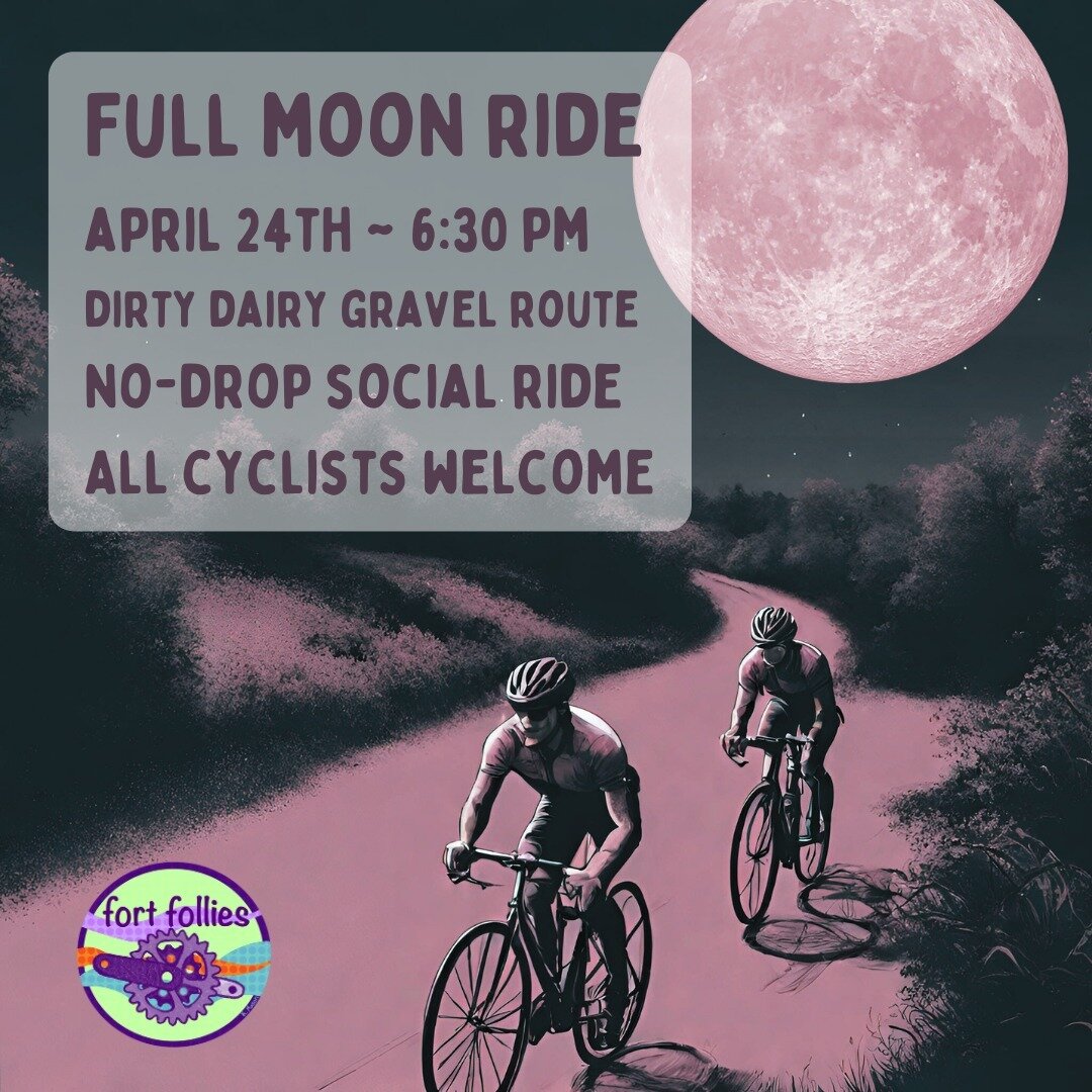 🌕 🌸 Come ride some full moon gravel with us! April 24th at 6:30 pm, rolling from Beaver's/Fresh Food Market at Shields and Mountain. All cyclists welcome and feel free to bring non-Follies friends! This is a no-drop, social-paced ride. Make sure to