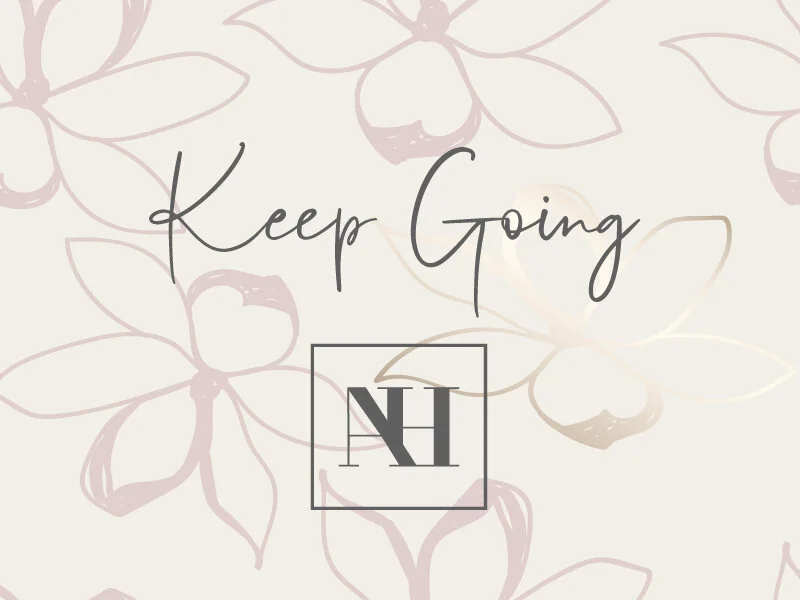 How to Keep Going When Life Happens