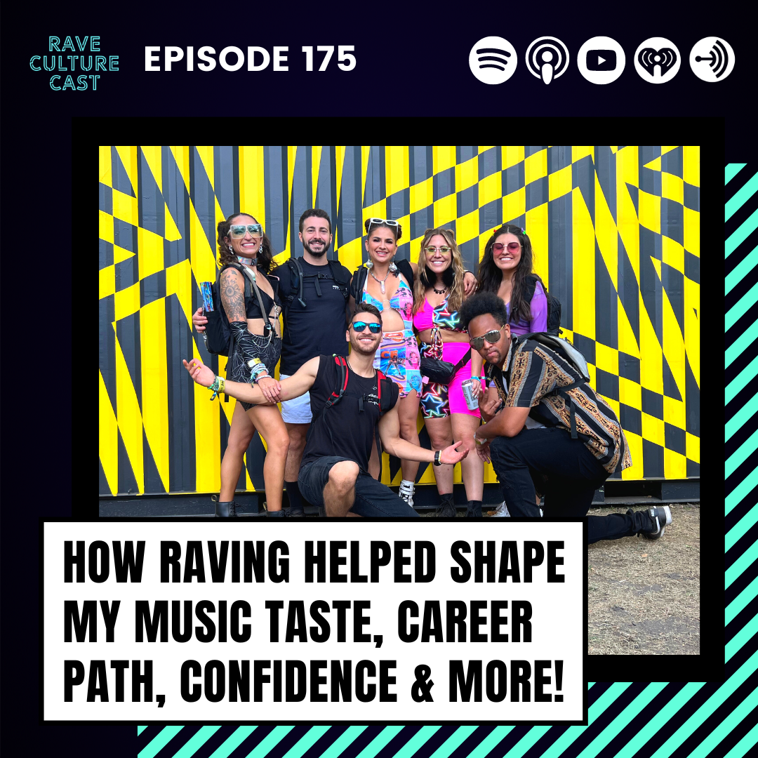 How raving helped shape my music taste, career path, confidence &amp; more!