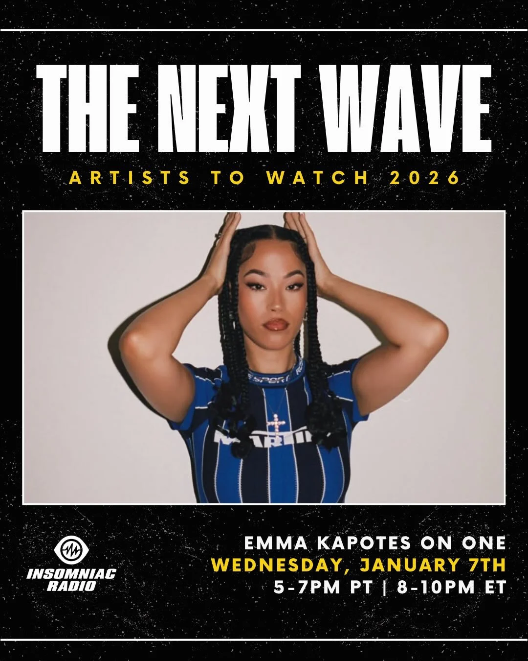 The Next Wave &mdash; @emmakapotes&rsquo; artists to watch 2026 list &mdash; airing this Wednesday from 5-7 PM PT only on Insomniac Radio ONE. 🎧🎶 @insomniacradio