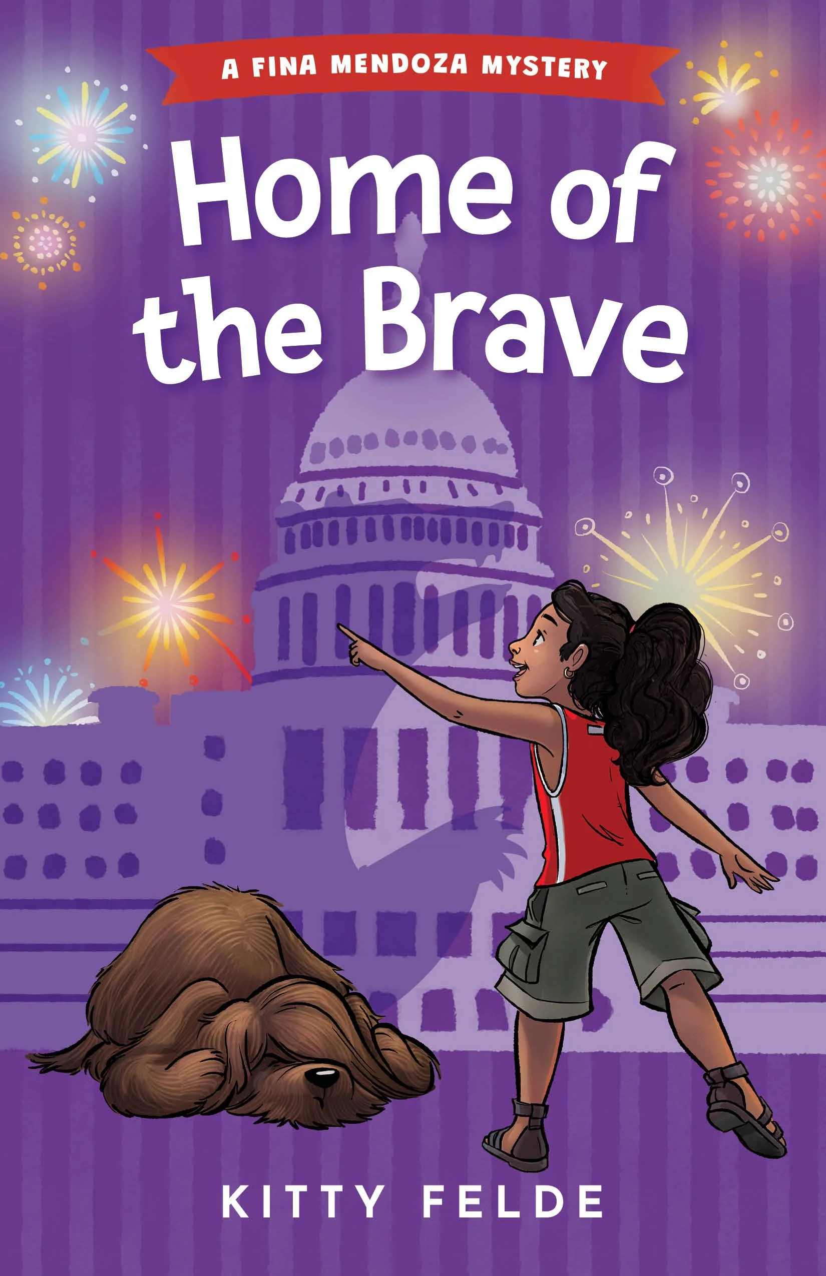 Cover of a children's book titled 'Home of the Brave' by Kitty Felde. The cover features a young girl watching fireworks over the US Capitol and a large orange dog covering its ears. The shadow of a bear is in the background.