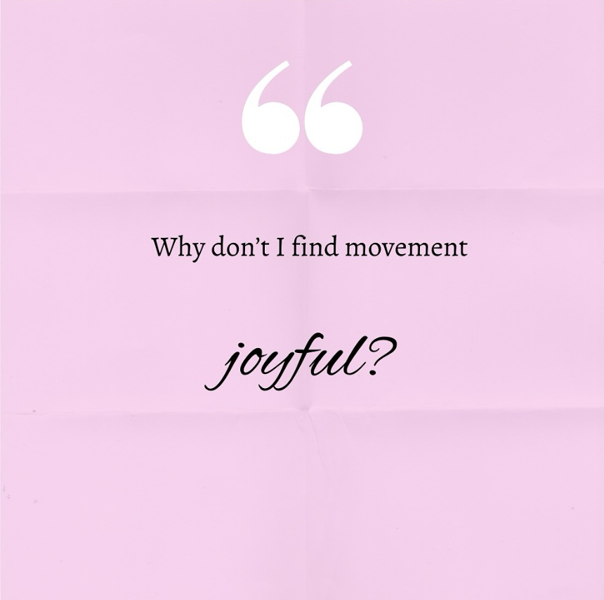 Client Quote # 67: joyful movement