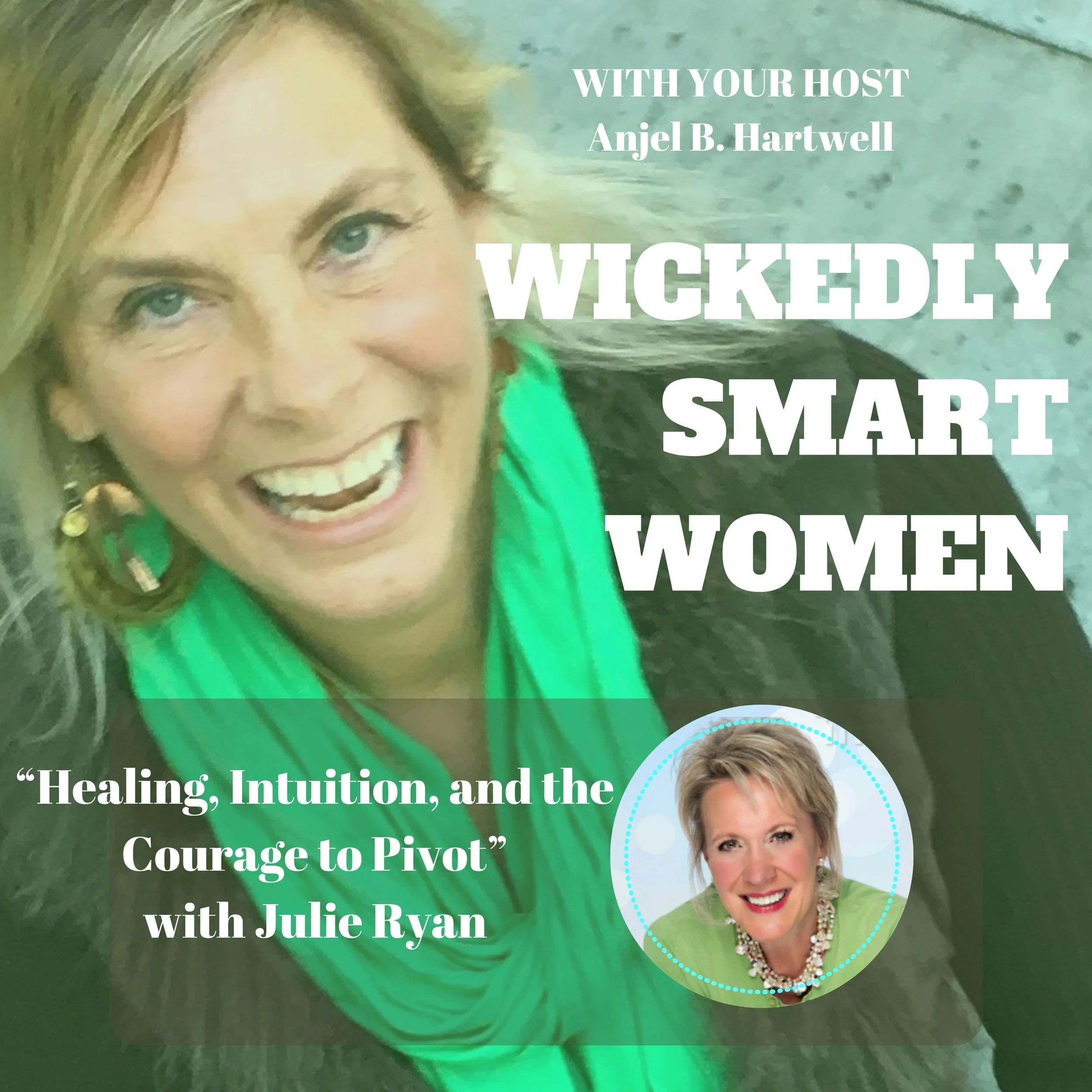 Healing, Intuition, and the Courage to Pivot with Julie Ryan – Ep.358
