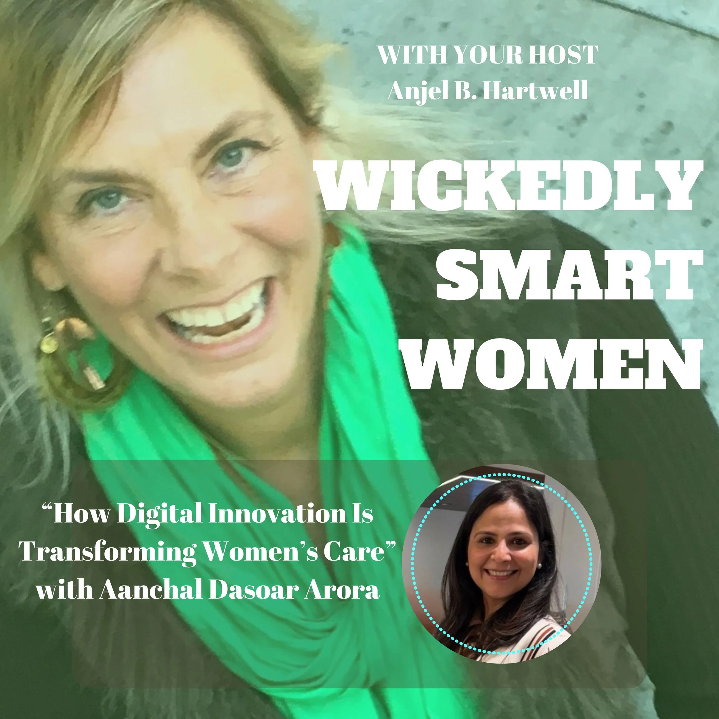 How Digital Innovation Is Transforming Women’s Care with Aanchal Dasoar Arora – Ep.365