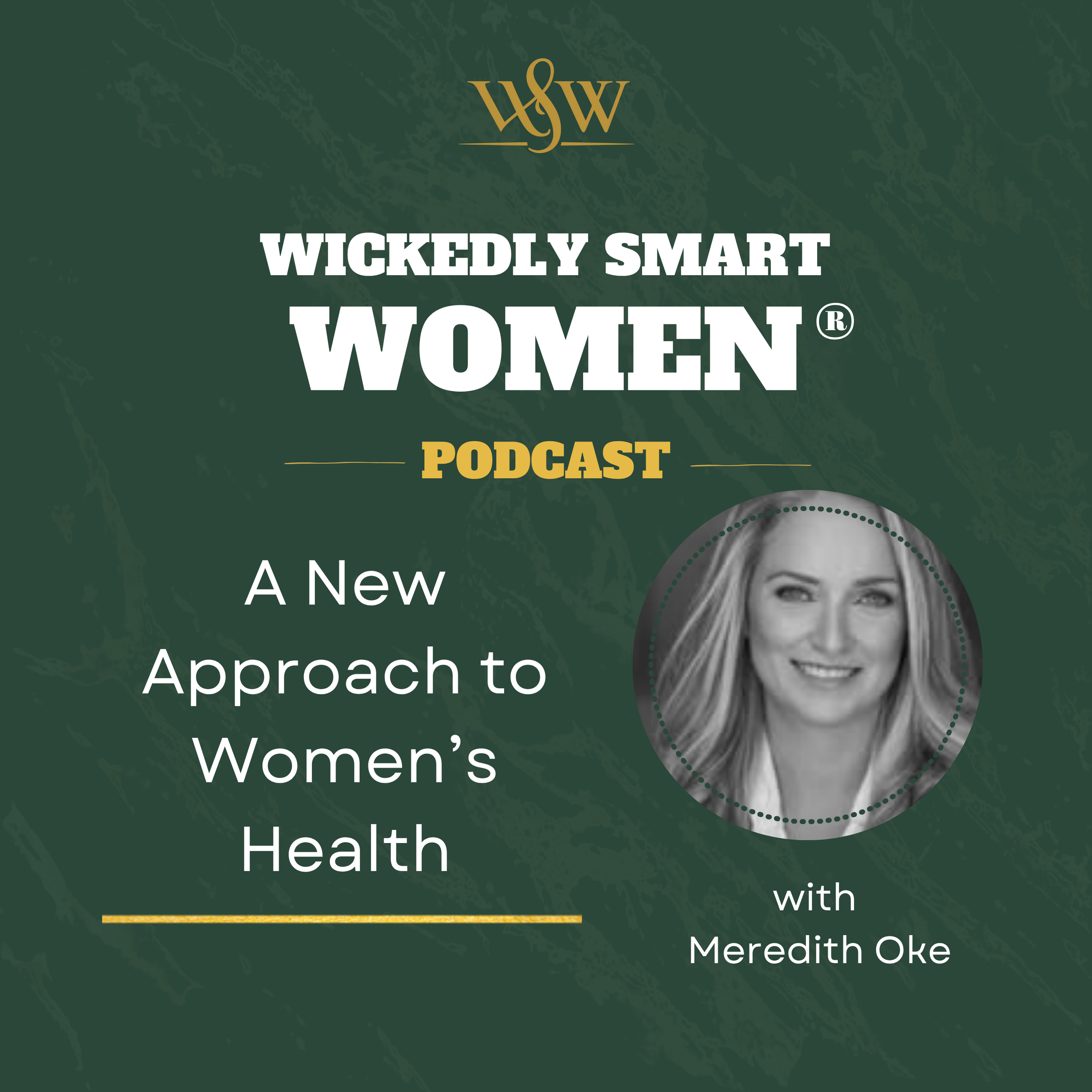 A New Approach to Women’s Health with Meredith Oke – Ep.369