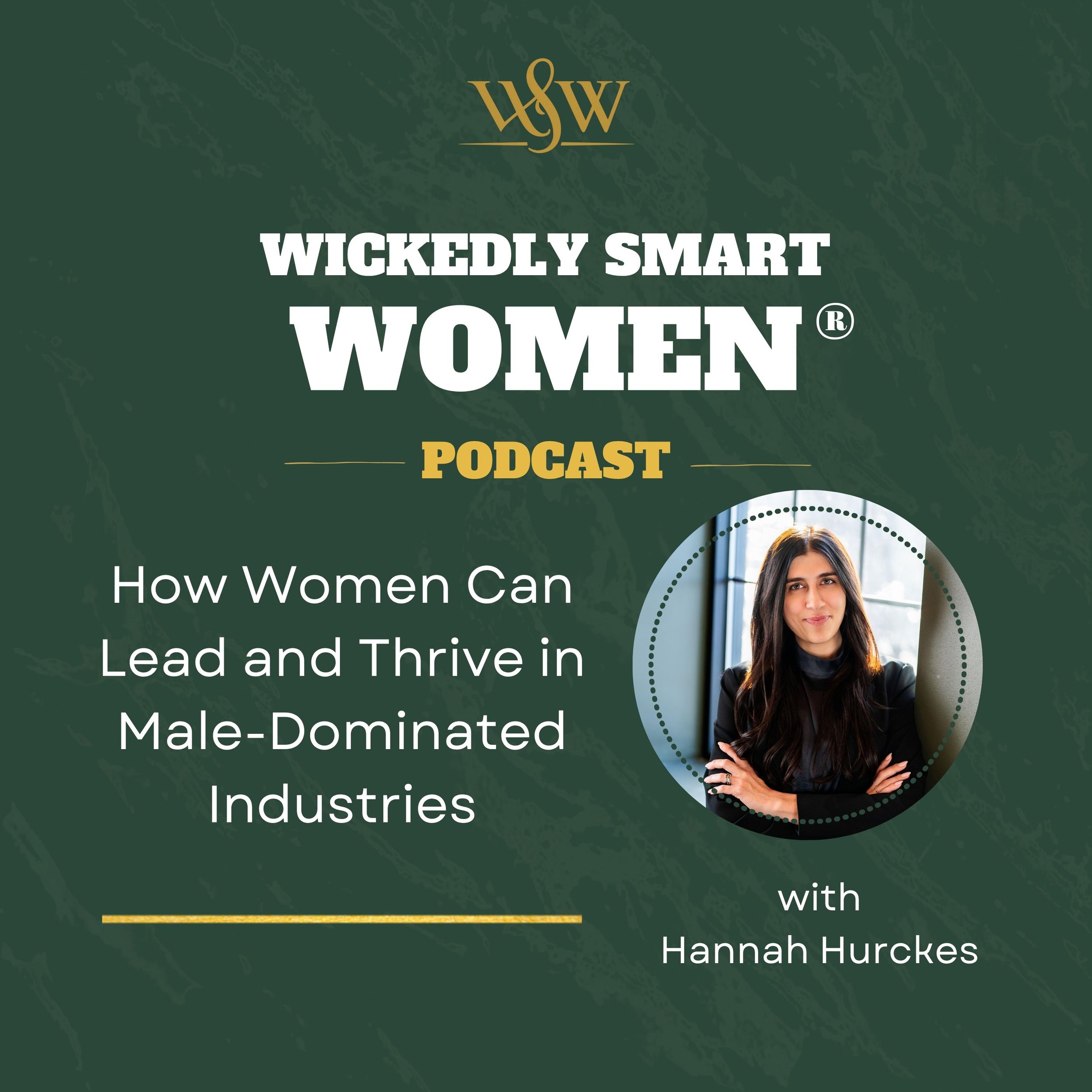 How Women Can Lead and Thrive in Male-Dominated Industries with Hannah Hurckes – Ep.377