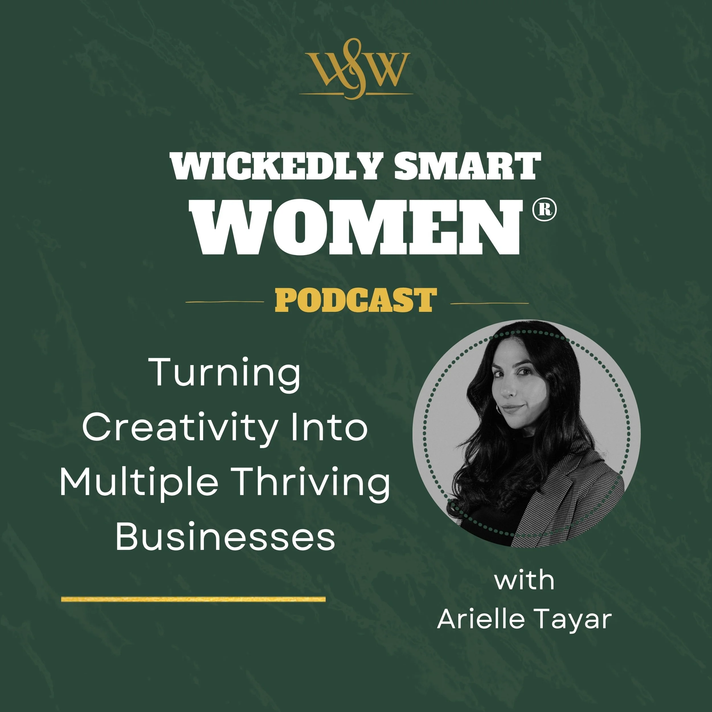 Turning Creativity Into Multiple Thriving Businesses with Arielle Tayar – Ep.380