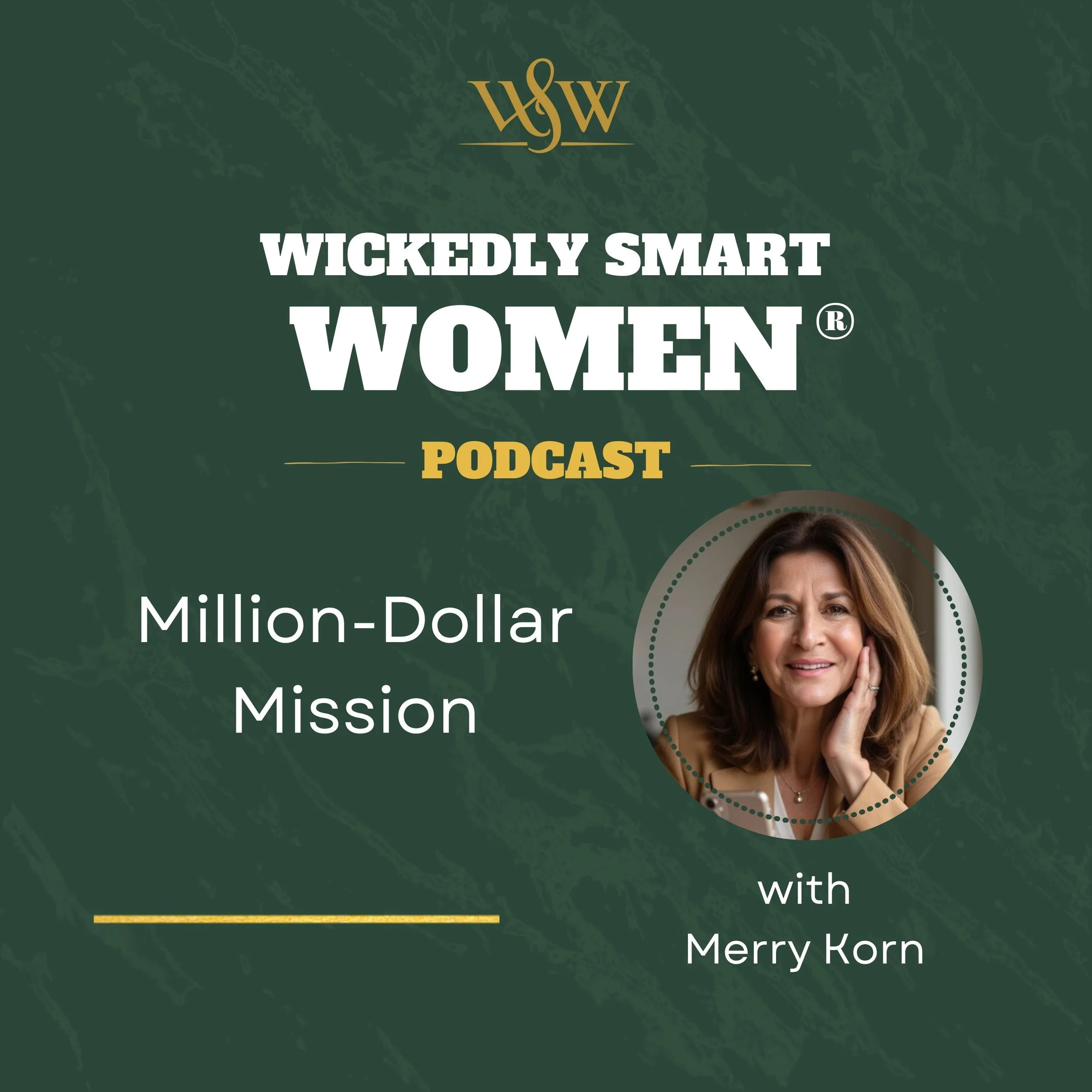 Million-Dollar Mission with Merry Korn – Ep.381