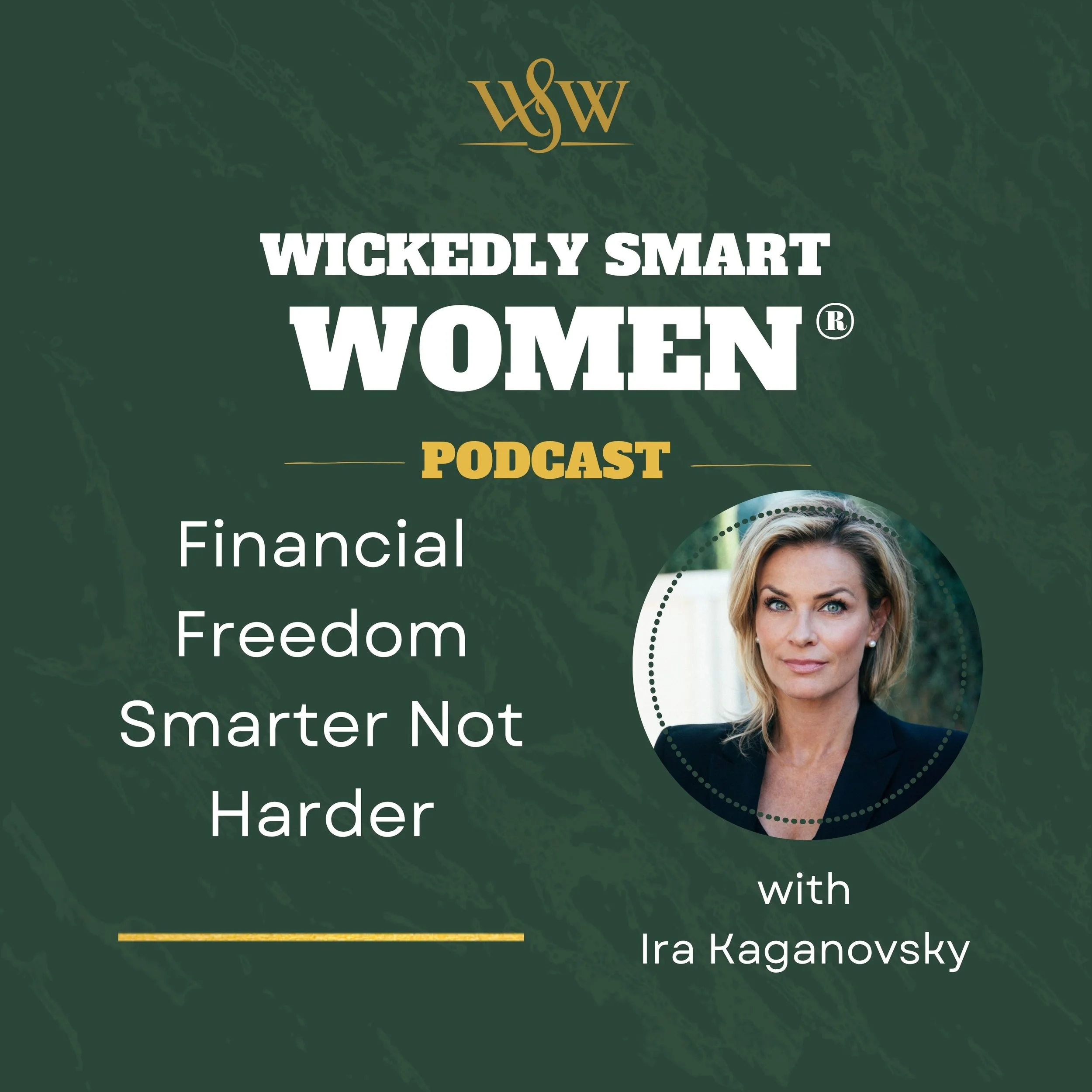 Financial Freedom Smarter Not Harder with Ira Kaganovsky – Ep.390