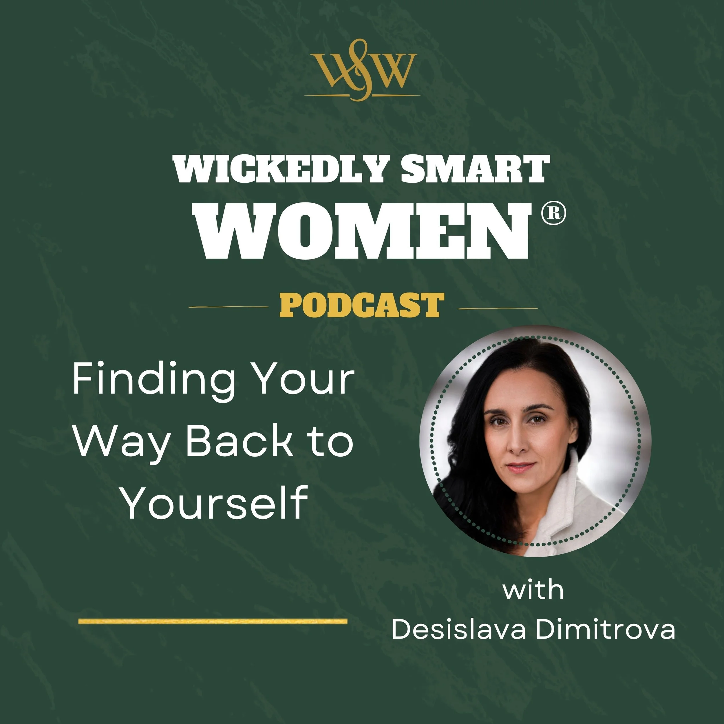 Finding Your Way Back to Yourself with Desislava Dimitrova – Ep.389