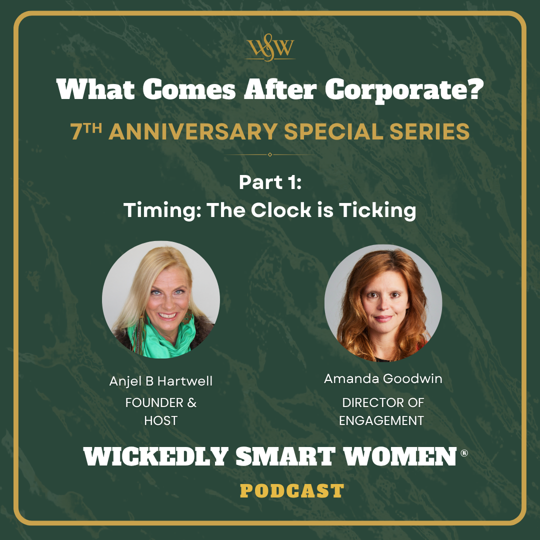 What Comes After Corporate? Part 1 - Timing: The Clock is Ticking