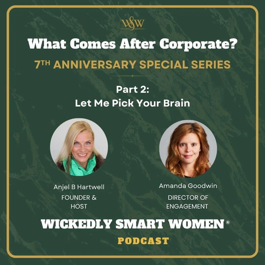 What Comes After Corporate? Part 2: Let Me Pick Your Brain