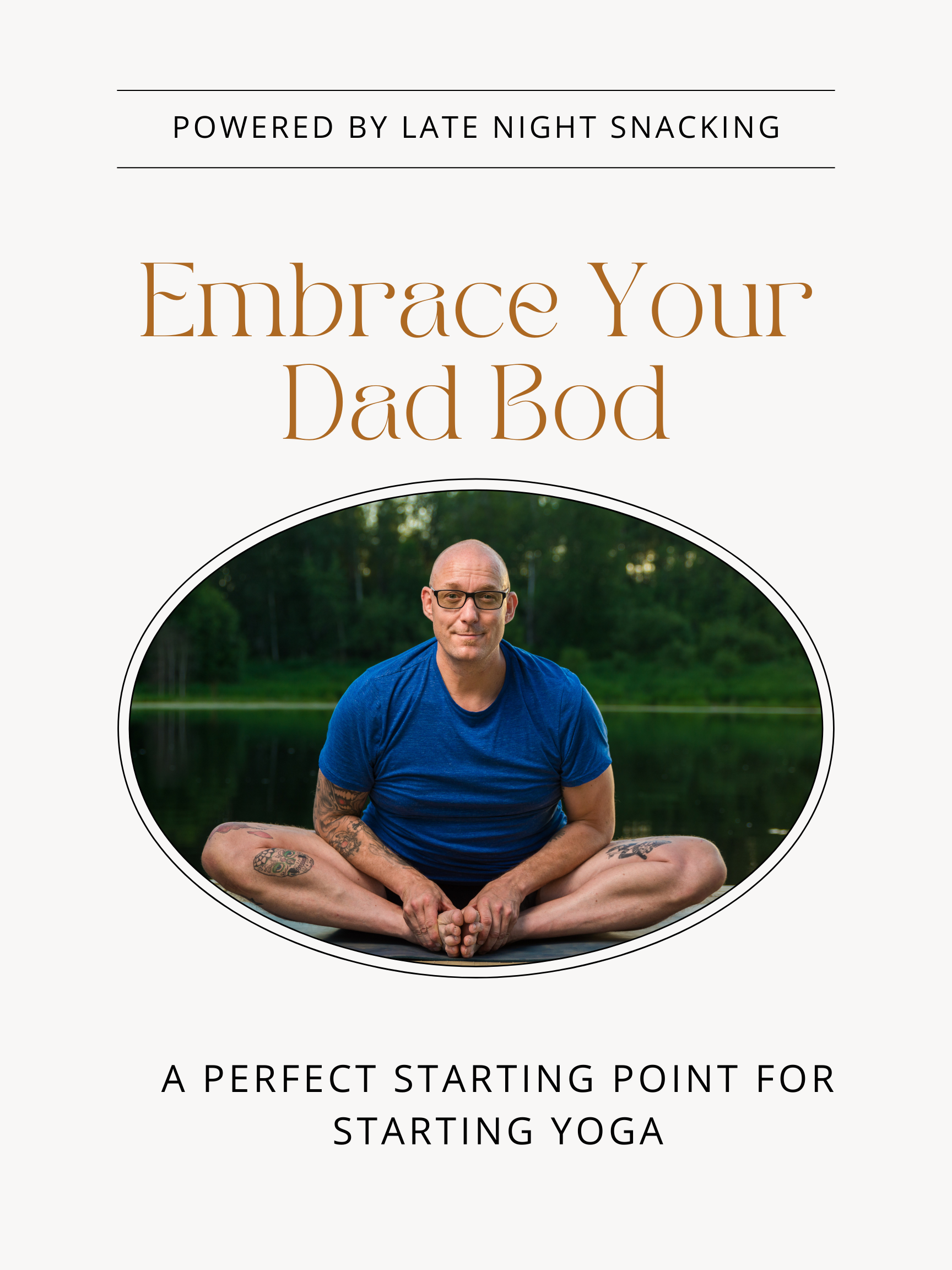 Embracing the Dad Bod: A Perfect Starting Point for Beginning Yoga