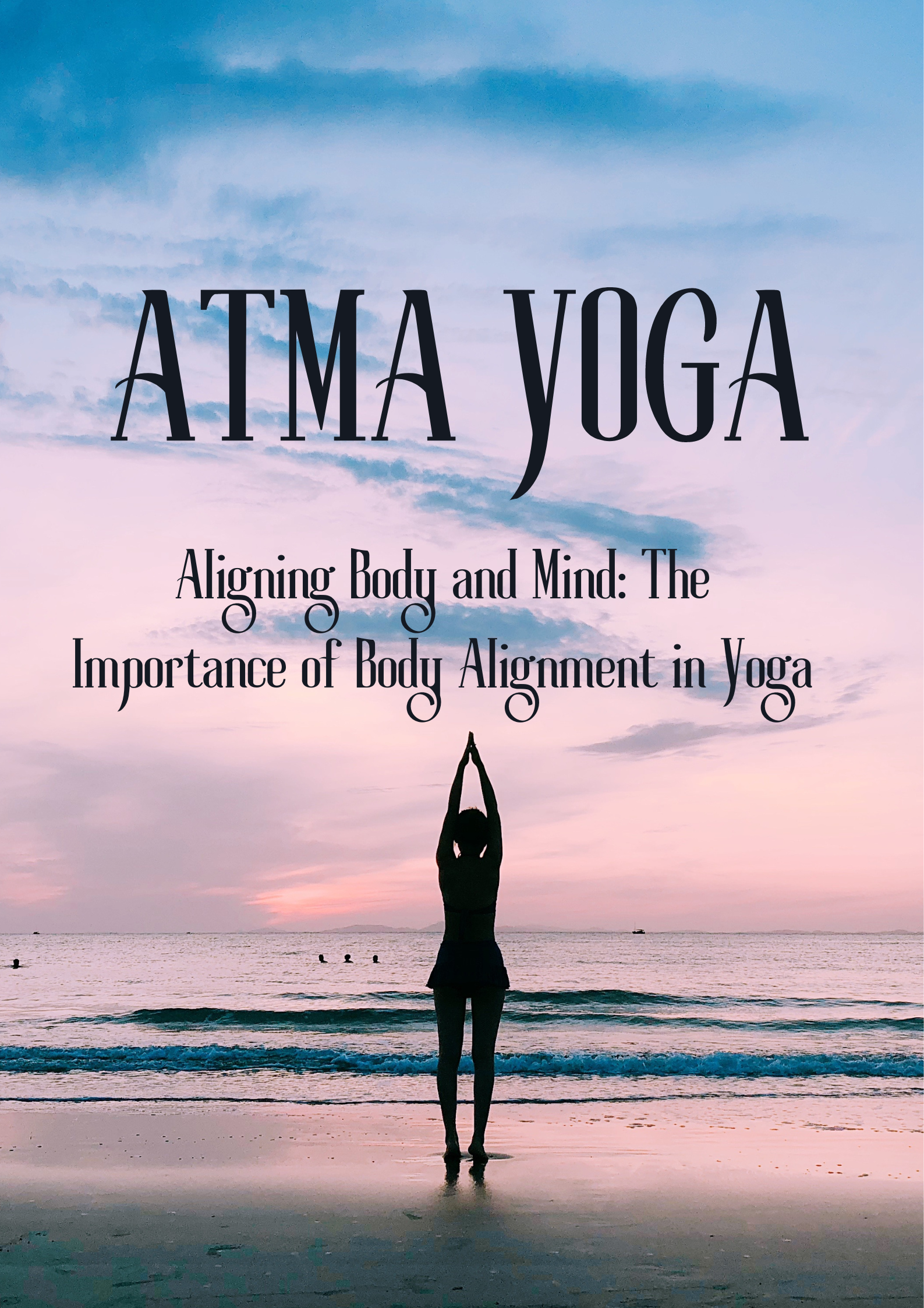 Alignment: Not Just for Your Yoga Practice but for Your Life
