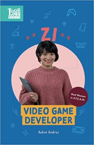 Look Up Series: Zi, Video Game Developer