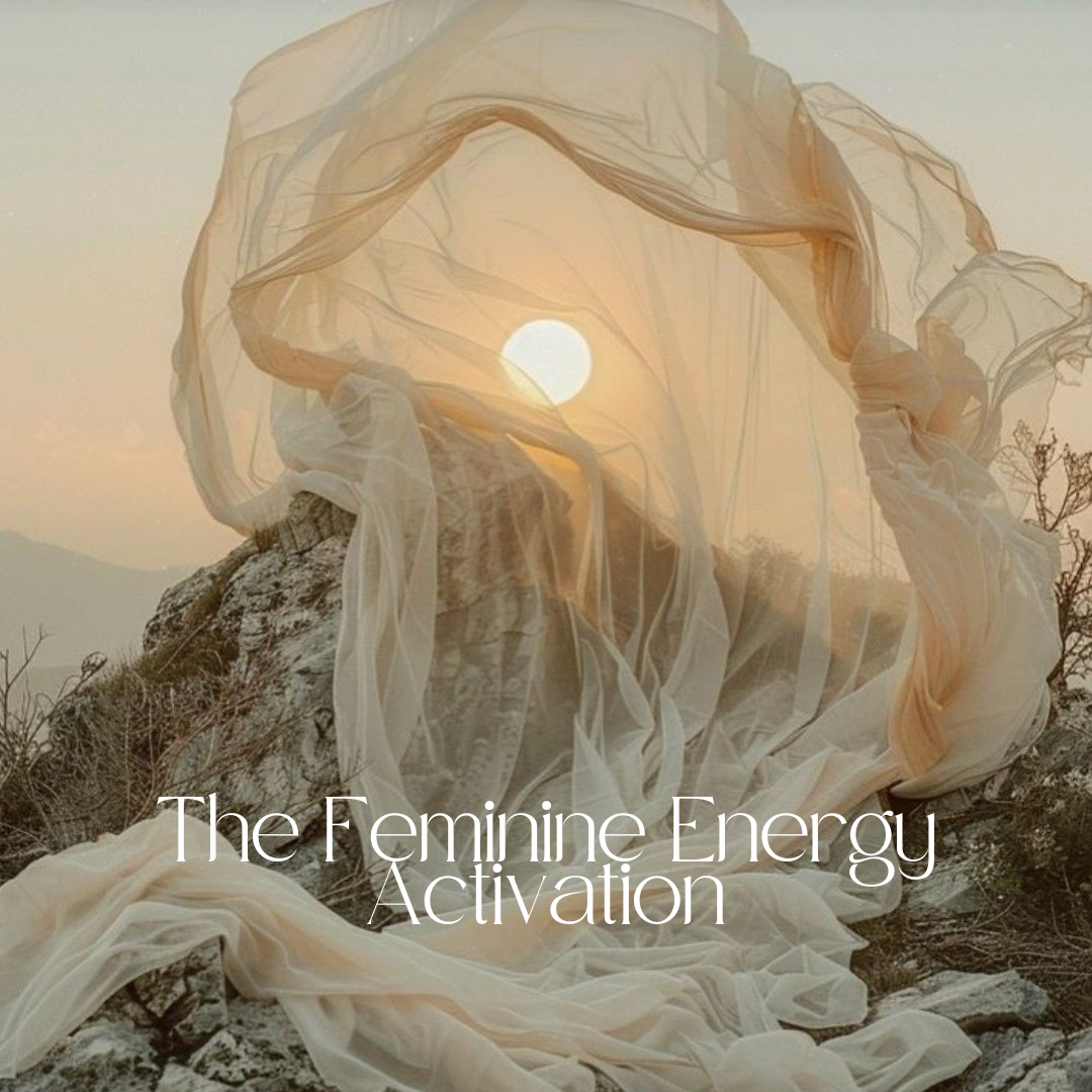 The Feminine Energy Activation