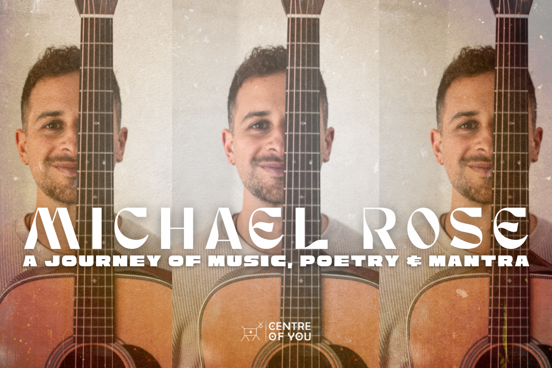 Michael Rose - A Journey of Music, Poetry & Mantra.