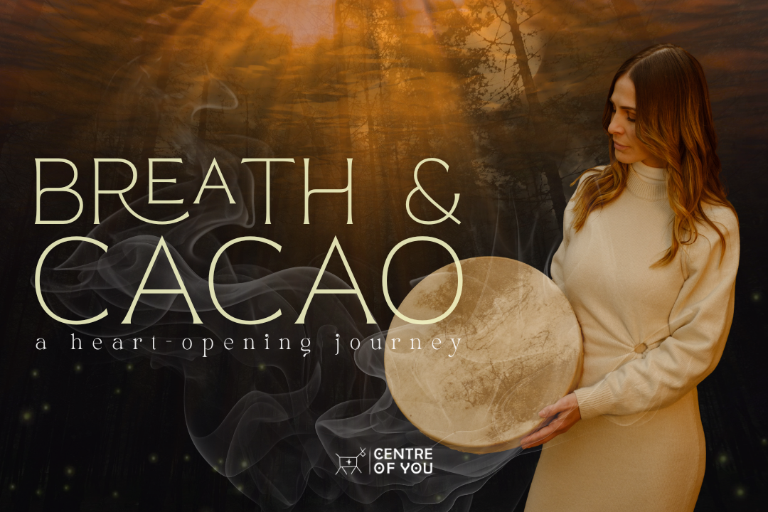 Breath & Cacao: A Heart-Opening Journey.