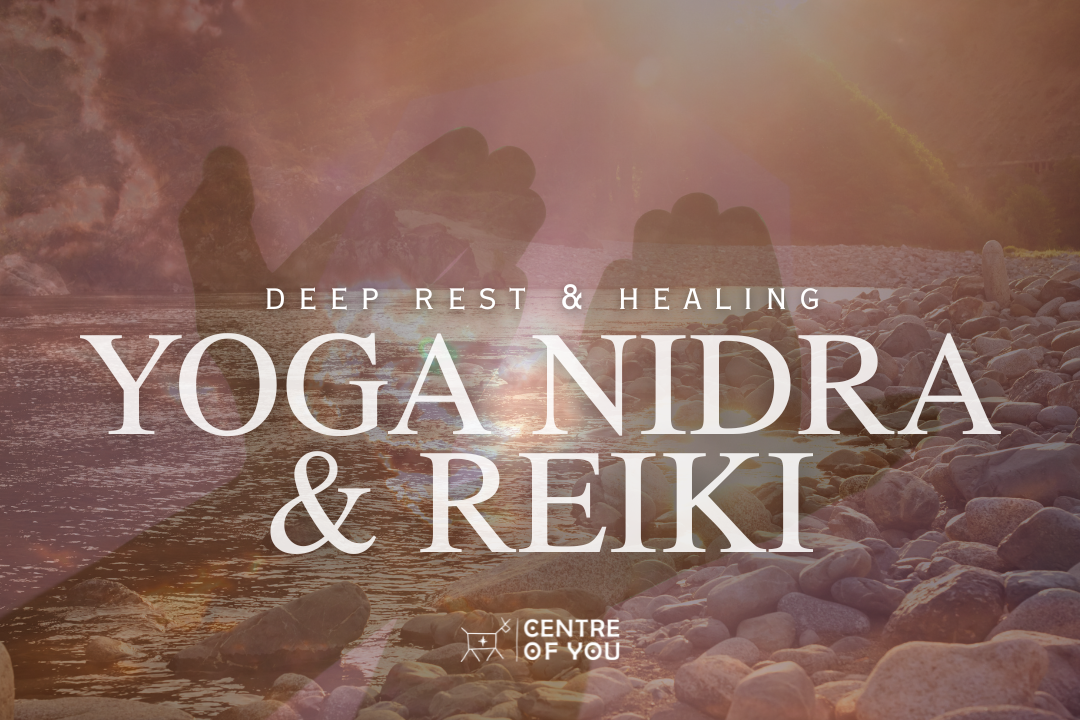 Yoga Nidra & Reiki: Deep Rest & Healing.