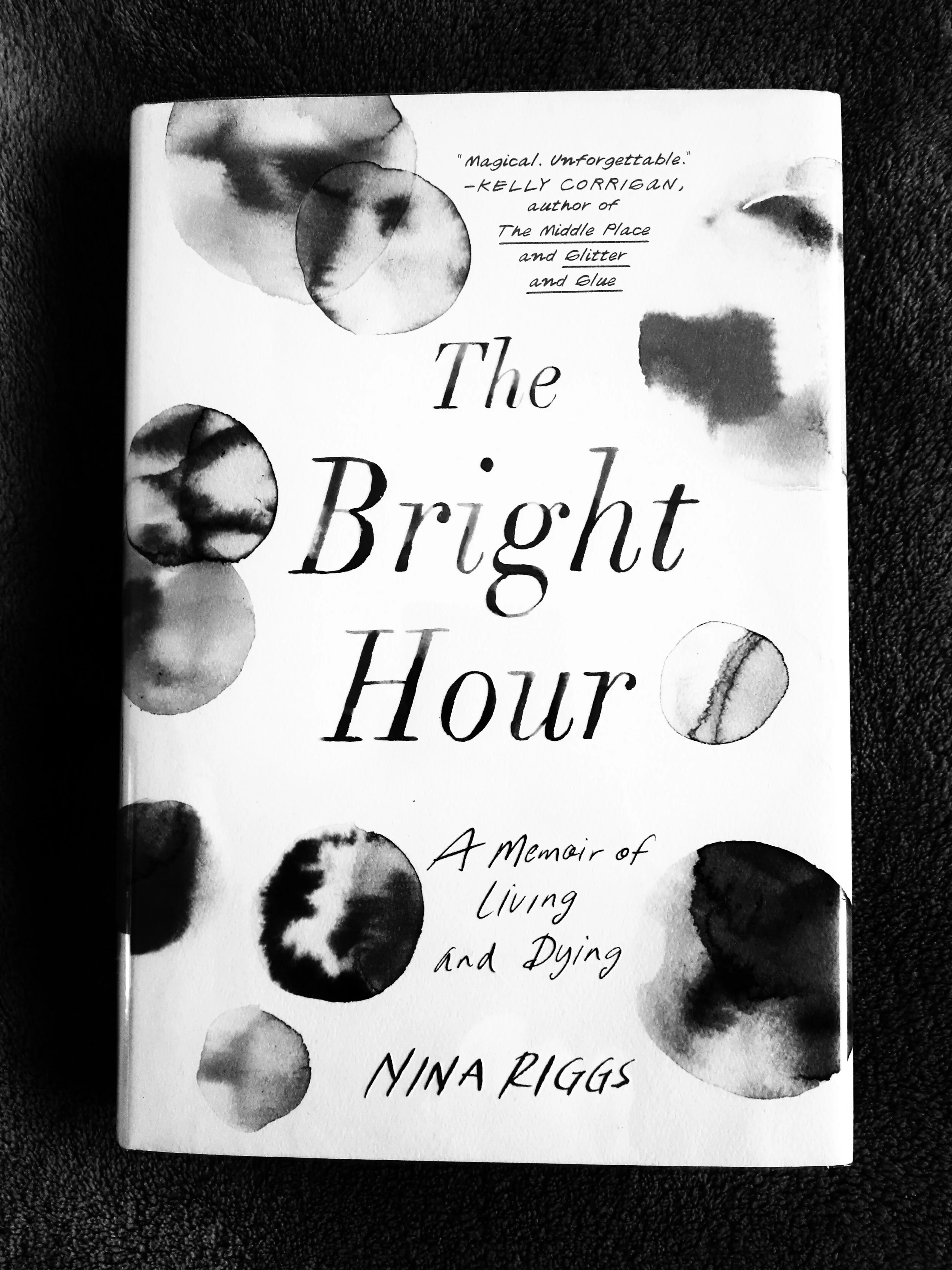 The Bright Hour (Nina Riggs)