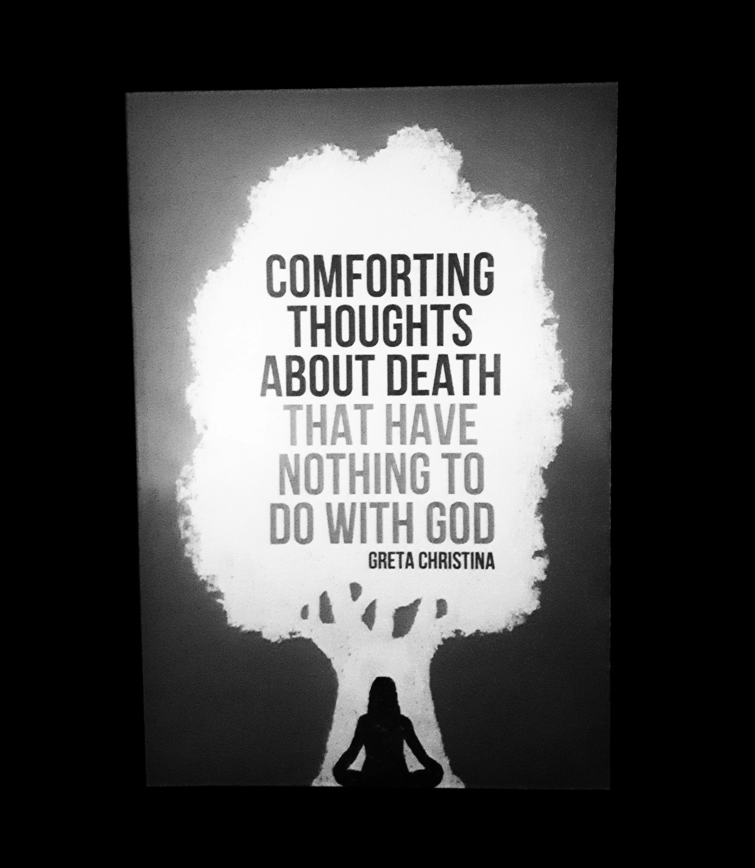 Comforting Thoughts About Death That Have Nothing To Do With God (Greta Christina)