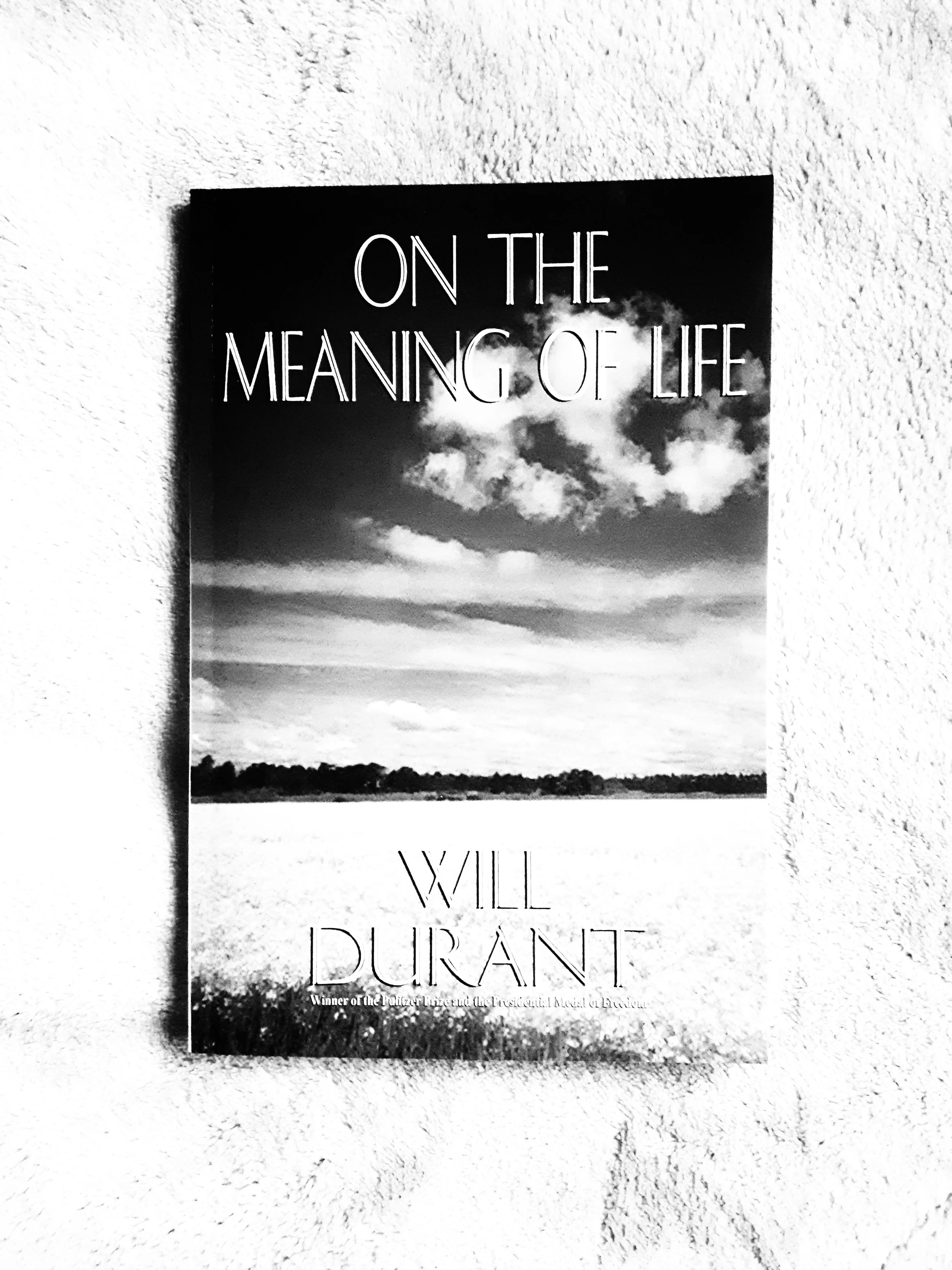 On the Meaning of Life (Will Durant)