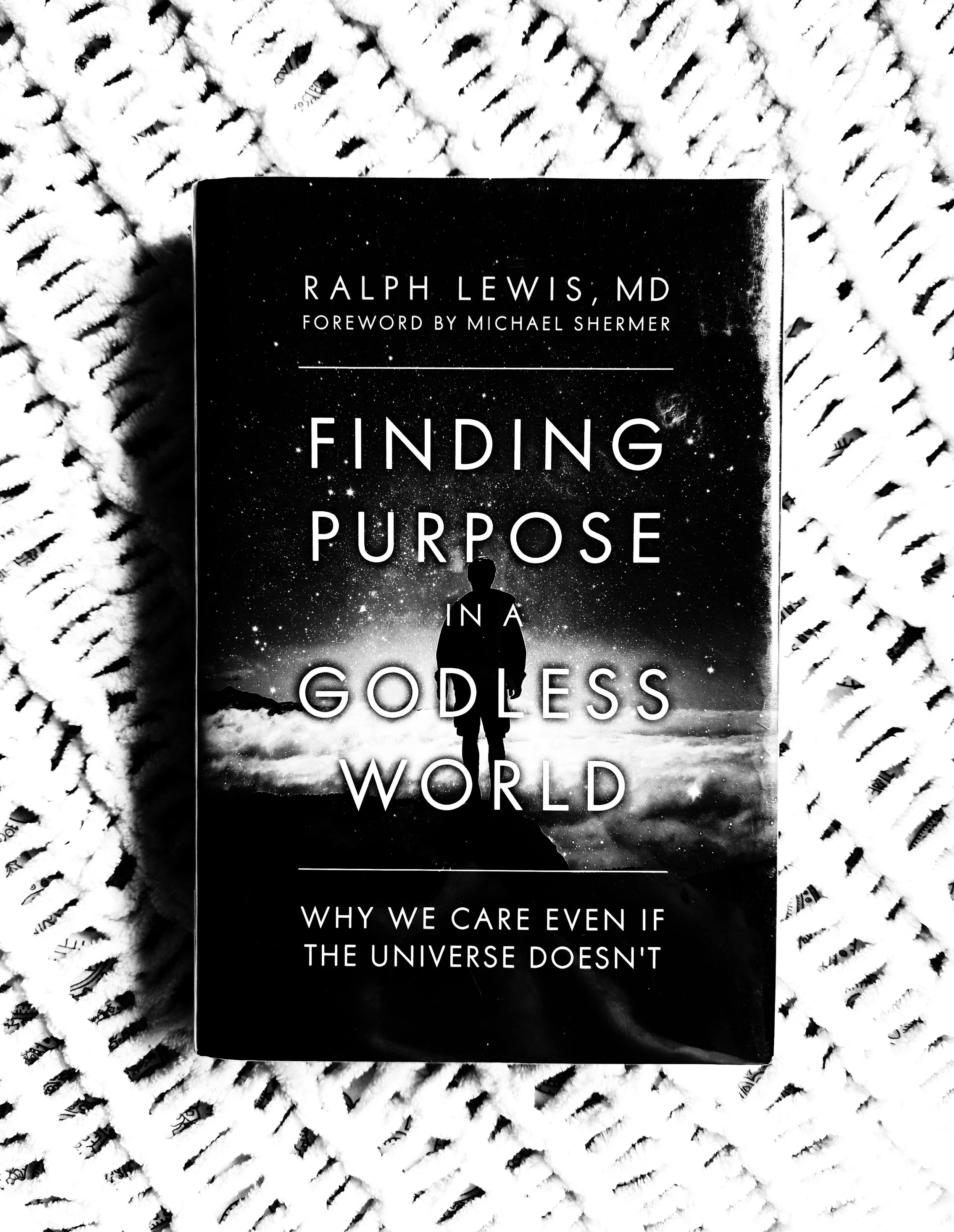 Finding Purpose in a Godless World (Ralph Lewis)
