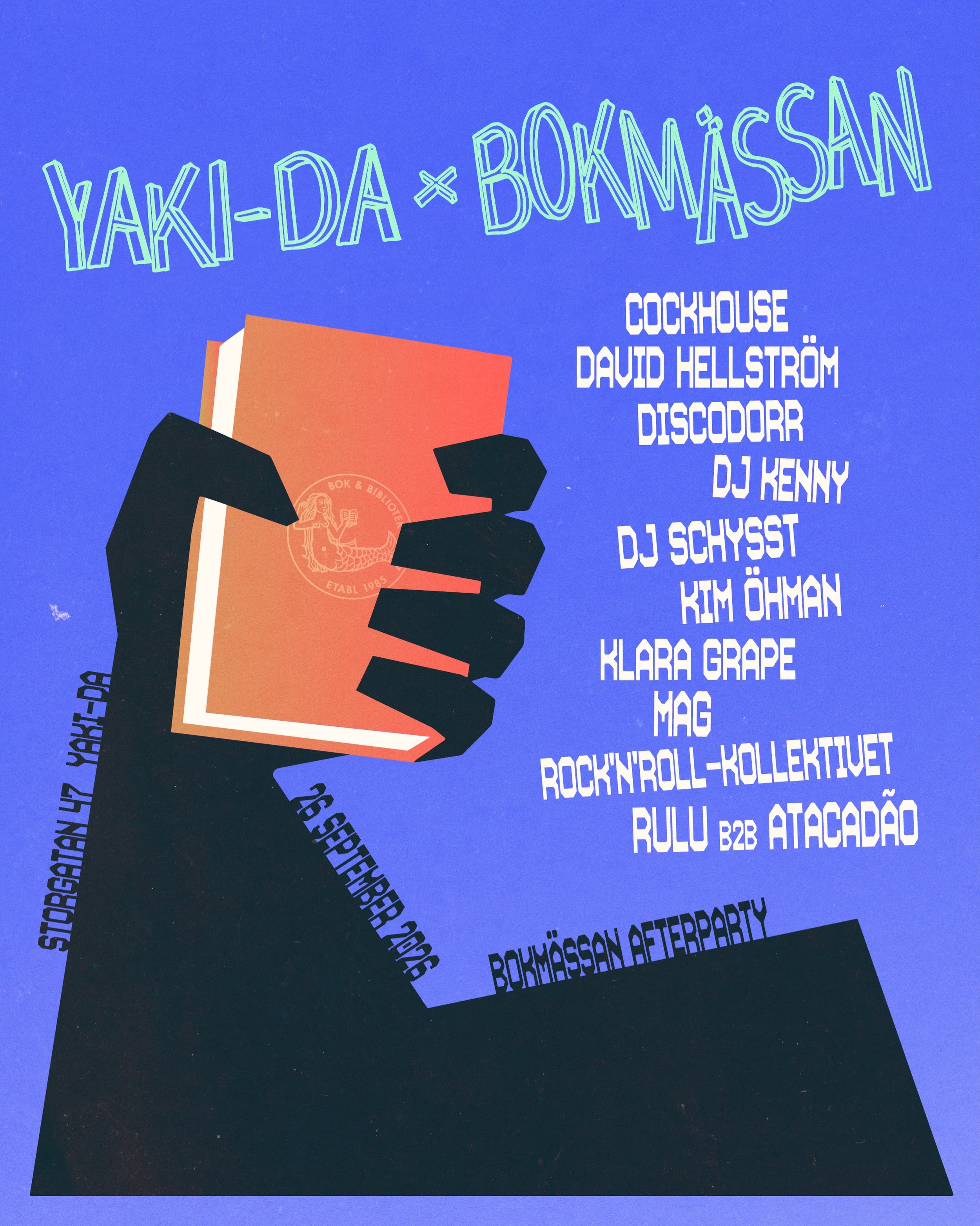 Bokm&auml;ssan &amp; Yaki-Da bjuder in!

Bokm&auml;ssans festligheter forts&auml;tter, numera traditionsenligt, p&aring; Yaki-Da. Vi h&auml;lsar f&ouml;rfattare, f&ouml;rl&auml;ggare, l&auml;sare och annat allm&auml;nt l&ouml;st folk varmt v&auml;lko
