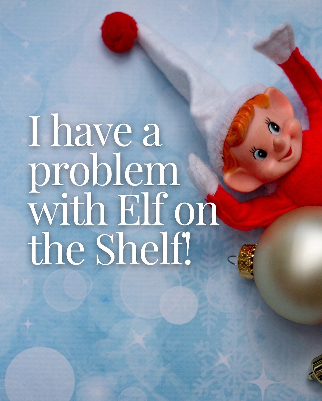 🎄 Elf on the Shelf: Fun or Problematic? 🎄

I love Christmas traditions, but I have a few concerns about Elf on the Shelf. Hear me out&hellip;
Using an elf to monitor whether kids are &ldquo;naughty or nice&rdquo; might not be the positive lesson we
