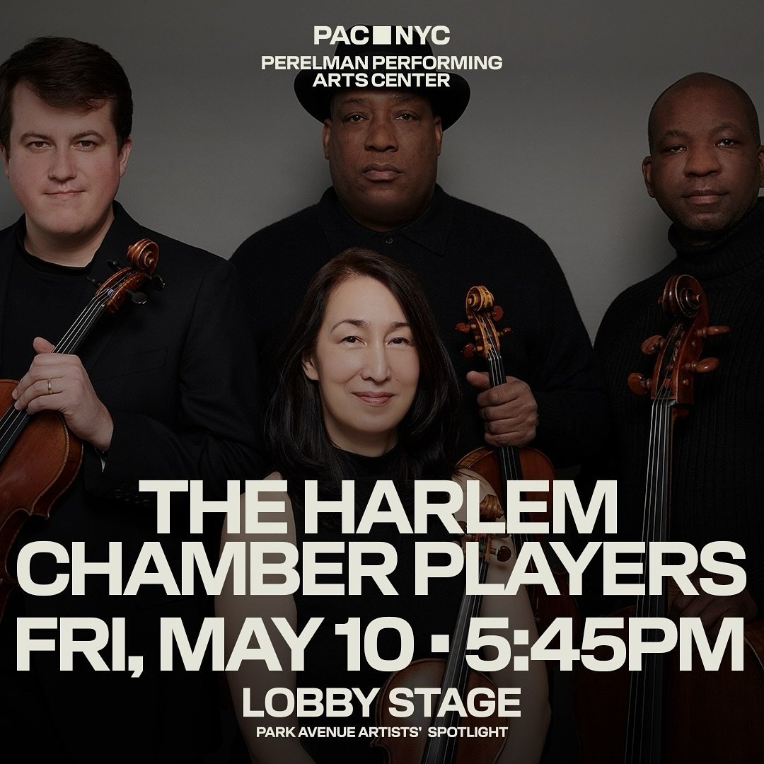 This Friday, May 10th at 5:45 PM, members of The Harlem Chamber Players &mdash; violinists Ashley Horne and Claire Chan, violist Will Frampton, and cellist Wayne Smith &mdash; will perform a mini concert in the lobby at the Perelman Performing Arts C