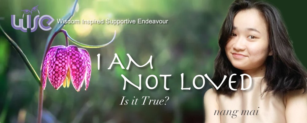 I Am Not Loved. Is it True?