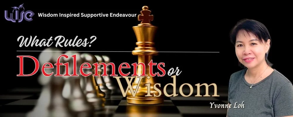 What Rules — Defilements or Wisdom?