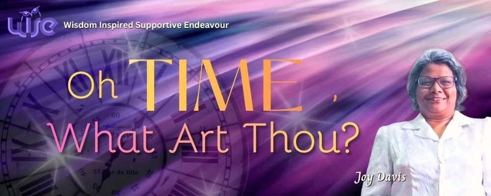 Oh Time, What Art Thou?