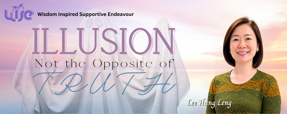 Illusion Not the Opposite of Truth