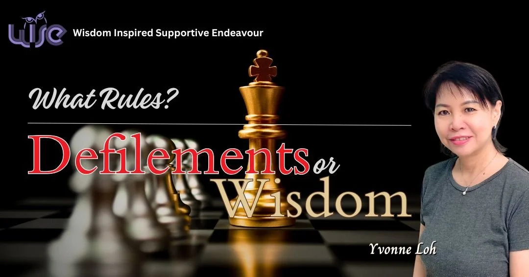260421_What Rules Defilements or Wisdom_Yvonne Loh