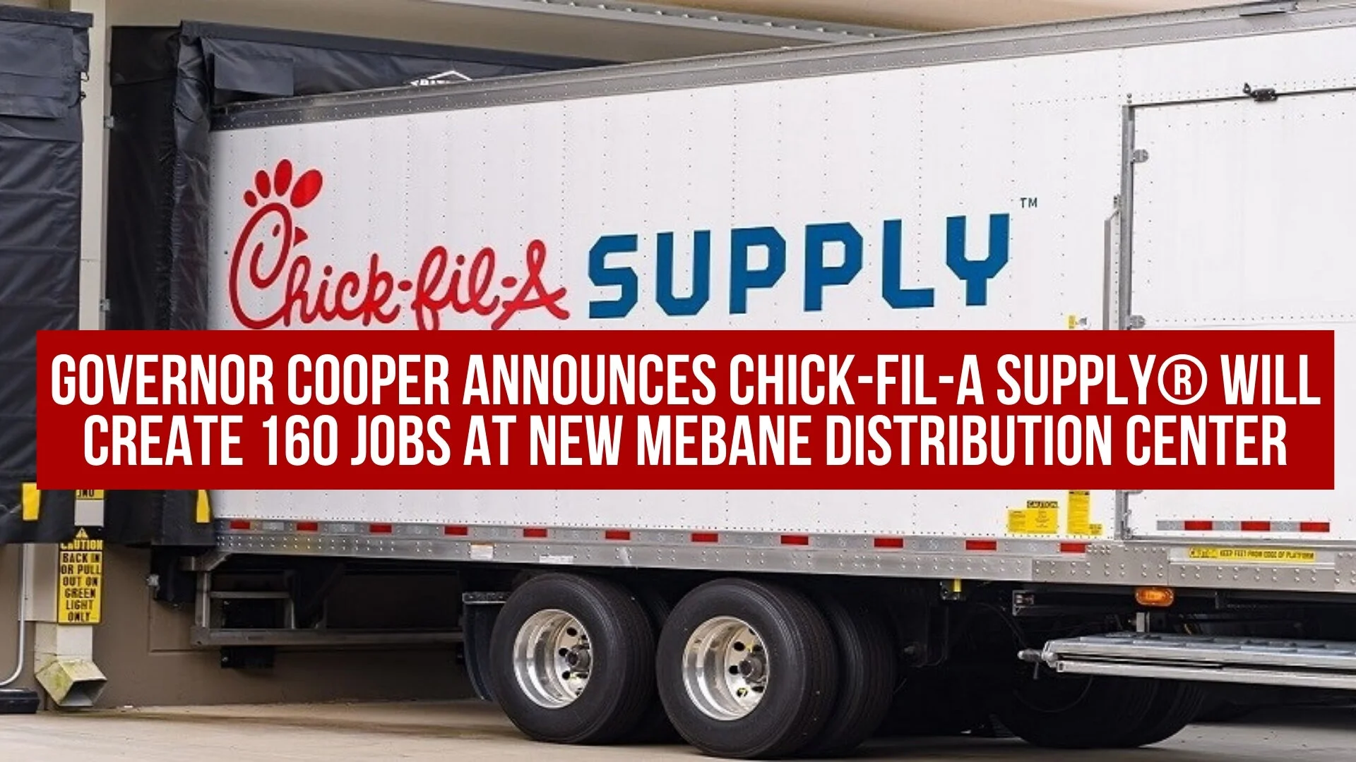 Governor Cooper announces CHICK-FIL-A SUPPLY® will create 160 jobs at new Mebane distribution center