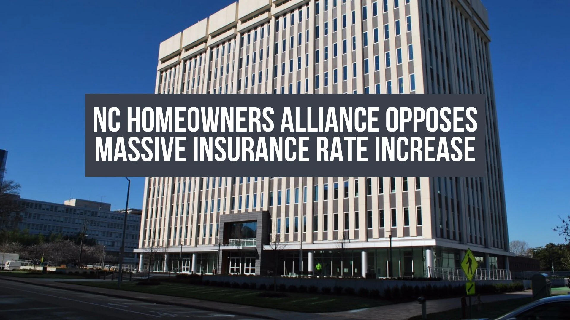 NC Homeowners Alliance opposes massive insurance rate increase