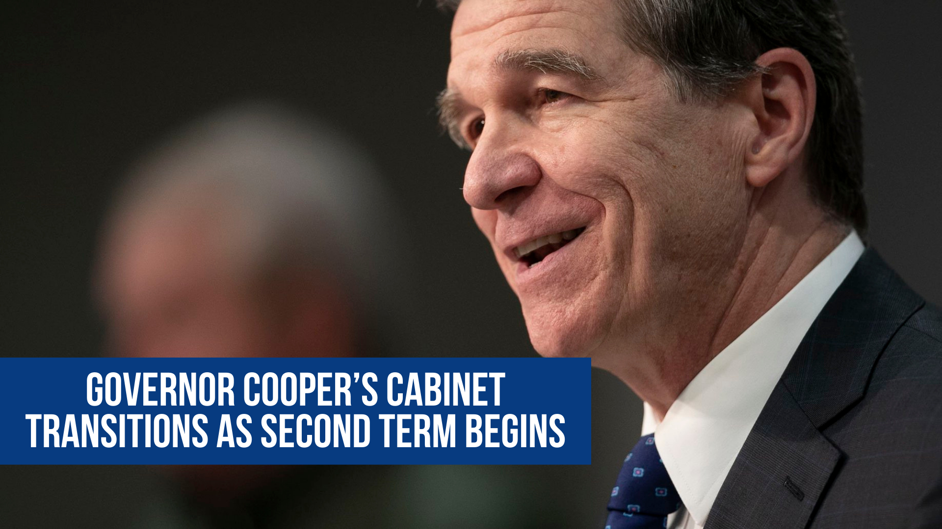 Governor Cooper’s cabinet transitions as second term begins