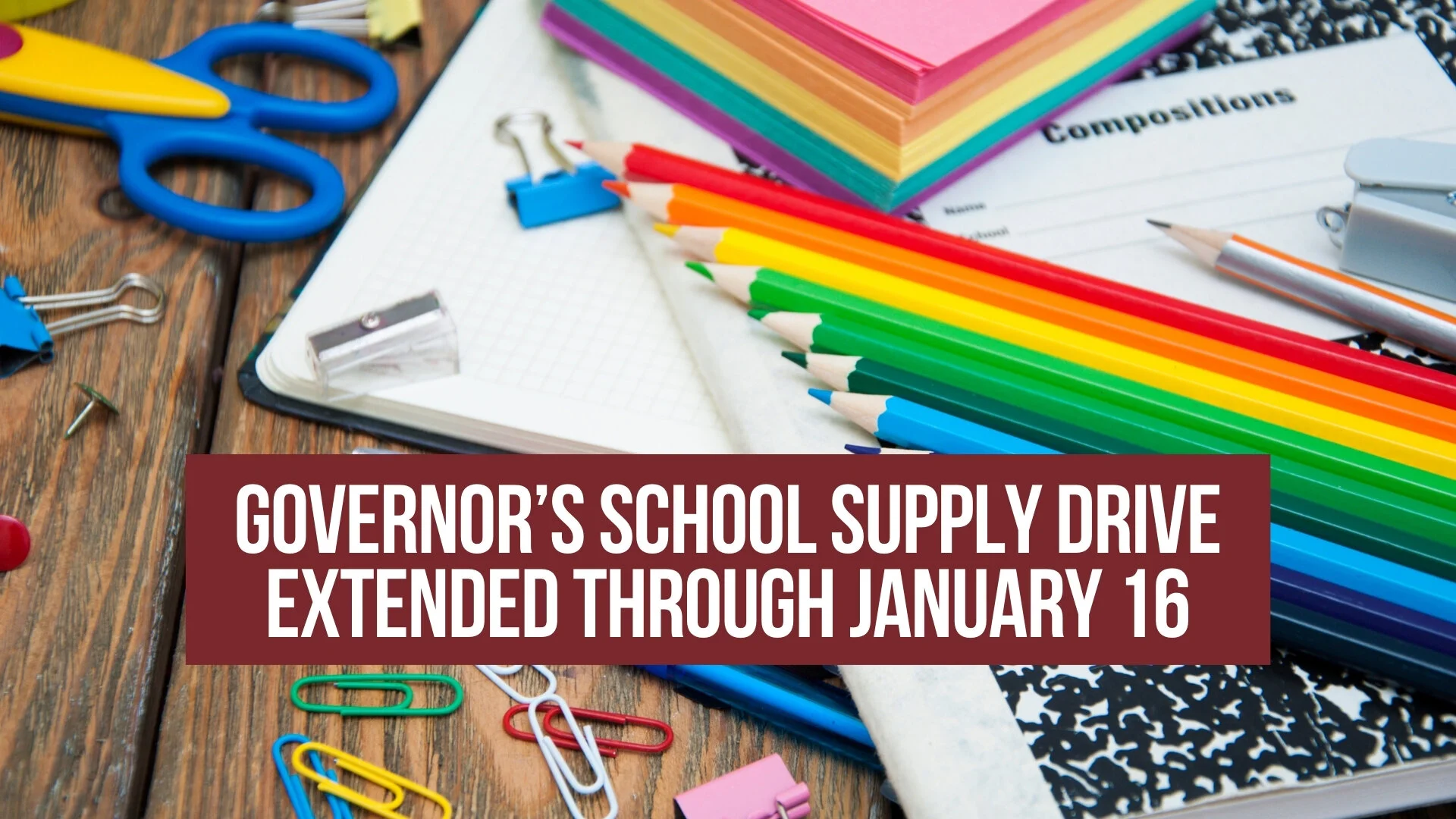 Governor’s School Supply Drive Extended Through January 16