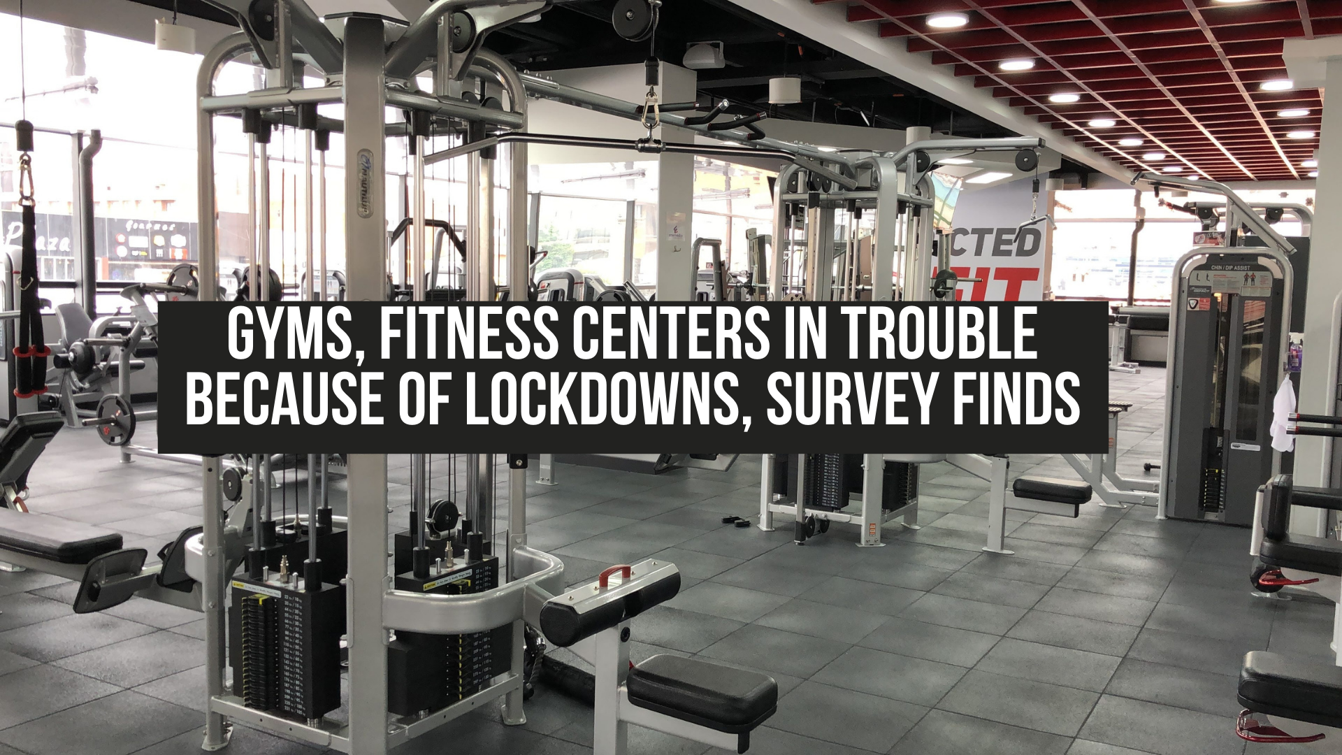 Gyms, fitness centers in trouble because of lockdowns, survey finds