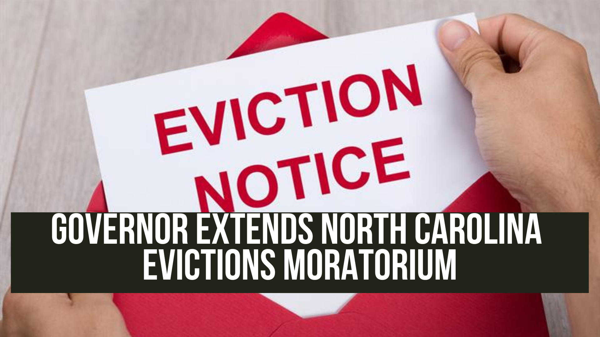 Governor extends North Carolina evictions moratorium