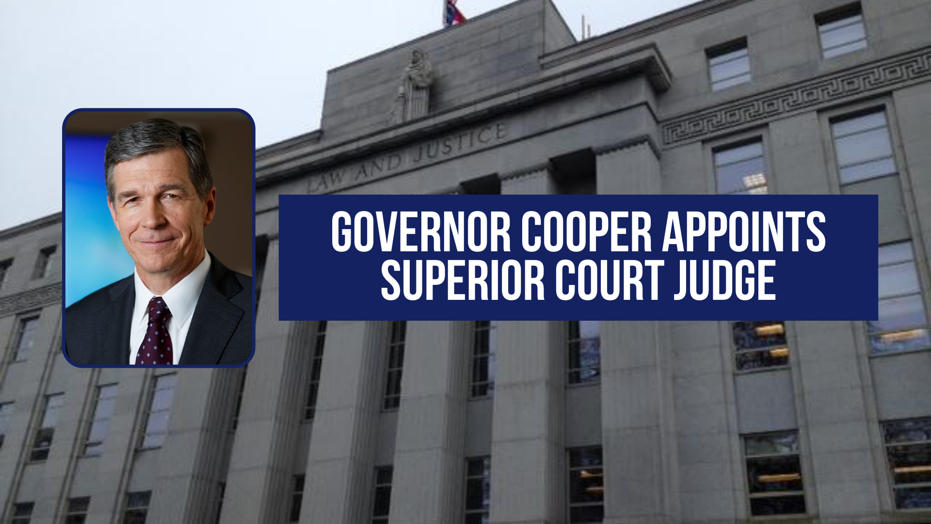 Governor Cooper appoints Superior Court Judge