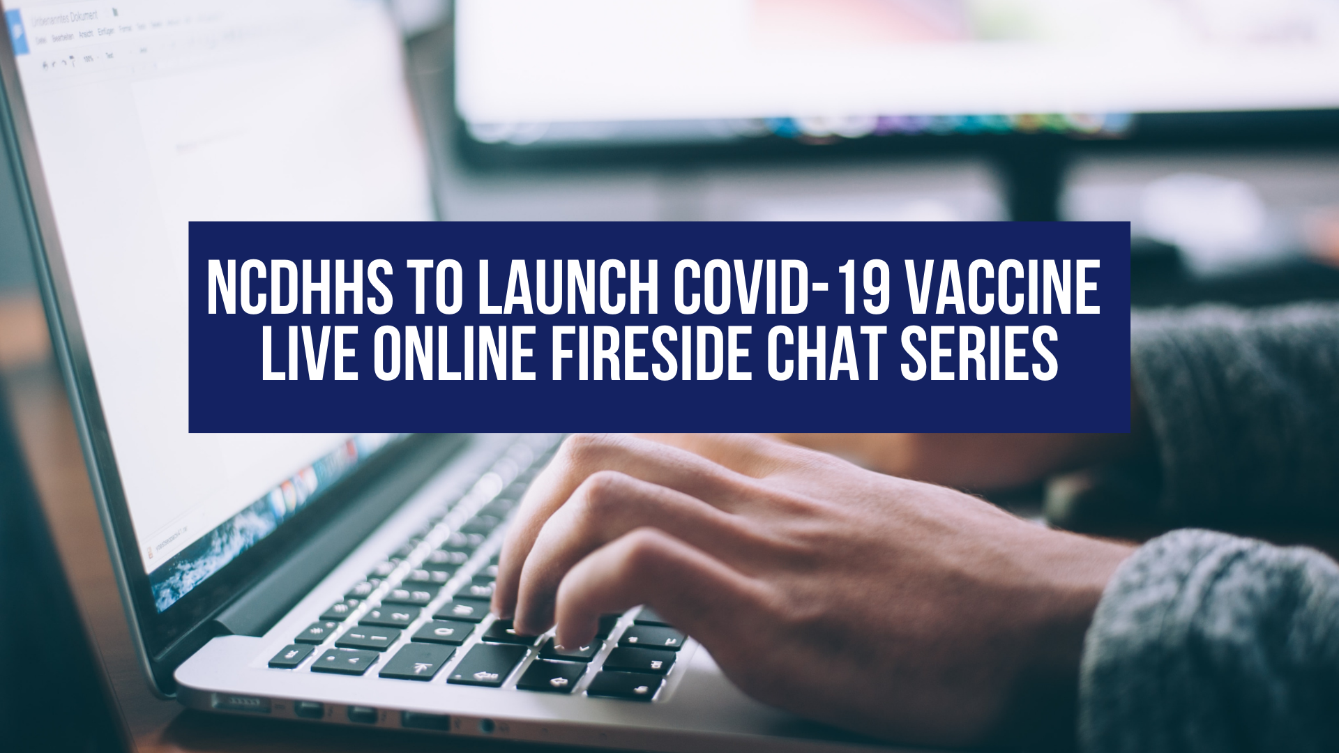 NCDHHS to Launch COVID-19 vaccine live online fireside chat series