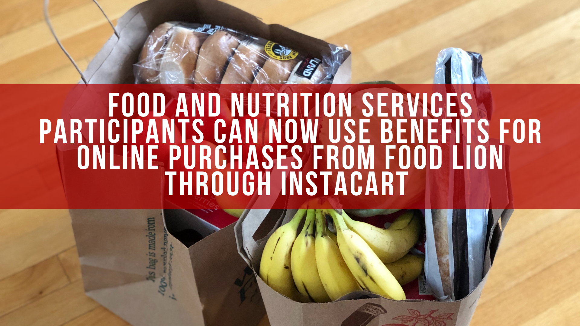 Food and Nutrition Services participants can now use benefits for online purchases from Food Lion through Instacart