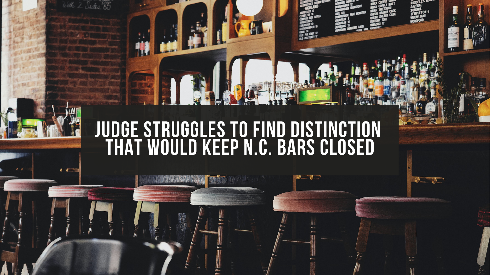 Judge struggles to find distinction that would keep N.C. bars closed