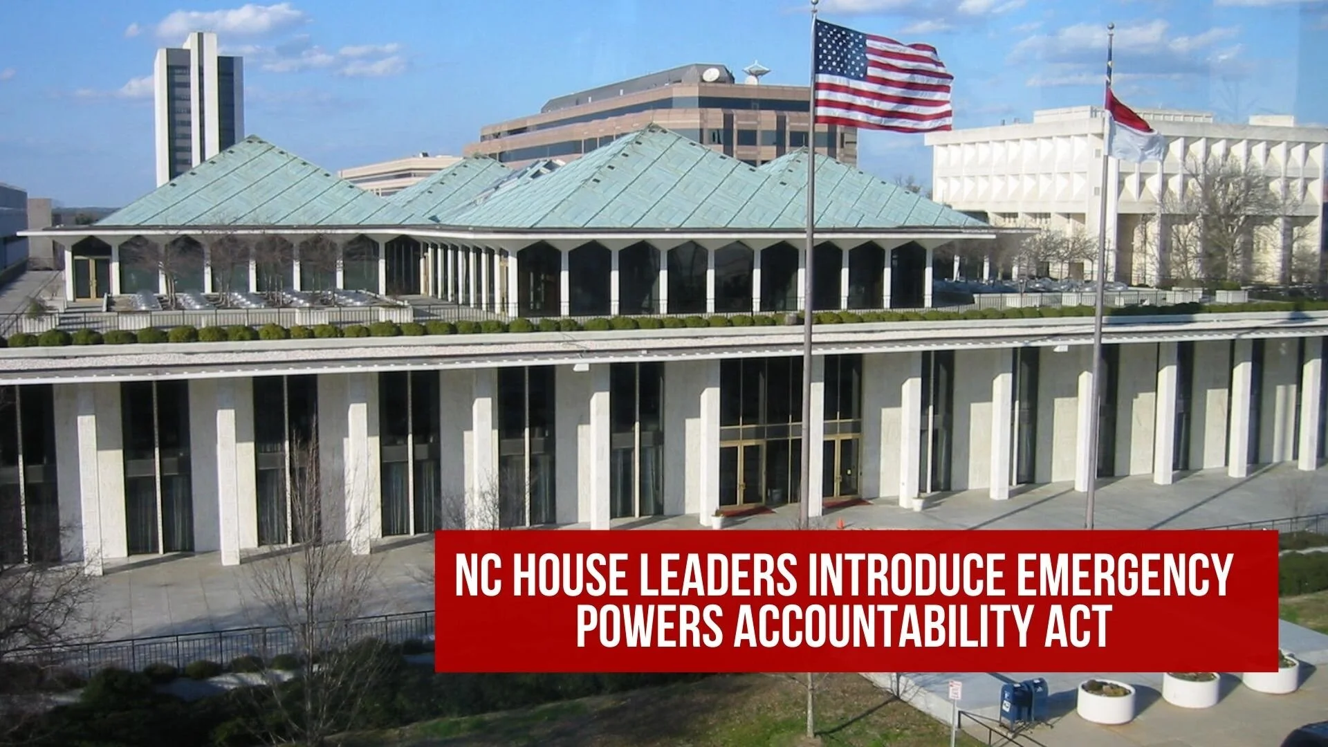 NC House Leaders Introduce Emergency Powers Accountability Act